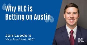 Why HLC is Betting on Austin