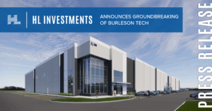 HLCI Breaks Ground on Burleson Tech, a 632,354 SF Industrial Park in Austin's Premier Southeast Submarket