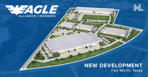 HLCI Announces Eagle Alliance Crossing, a 514,726-SF Industrial Development in Fort Worth's Alliance Submarket